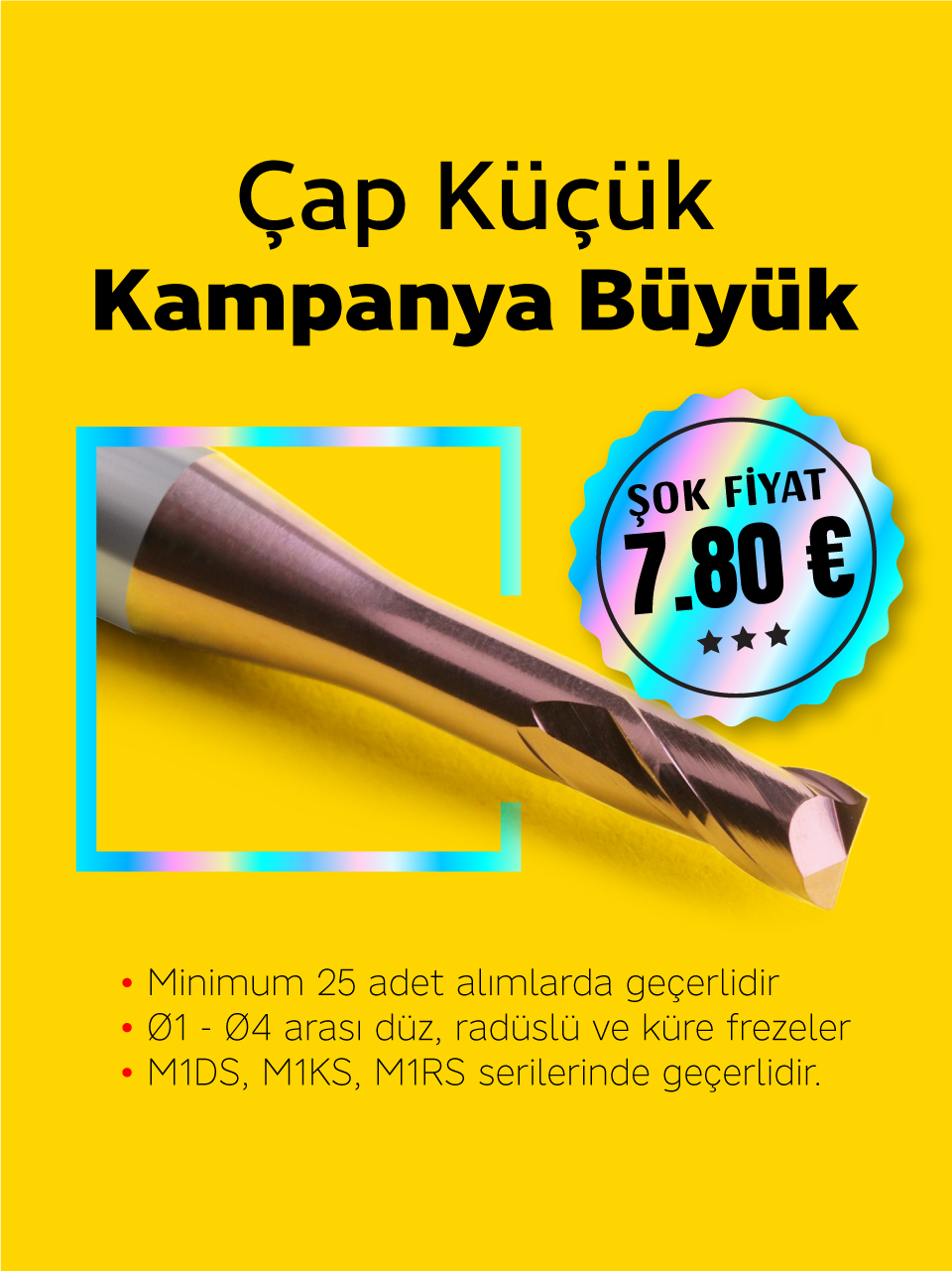 Mikro K�sa Freze Kampanyas�